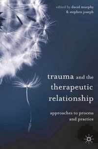 Trauma and the Therapeutic Relationship