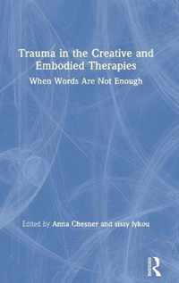 Trauma in the Creative and Embodied Therapies