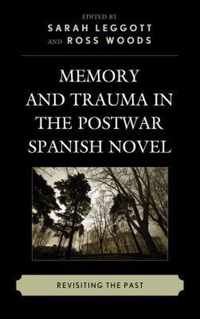 Memory and Trauma in the Postwar Spanish Novel