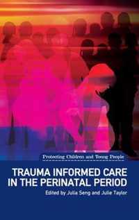 Trauma Informed Care in the Perinatal Period