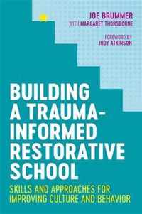 Building a Trauma-Informed Restorative School