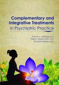 Complementary and Integrative Treatments in Psychiatric Practice