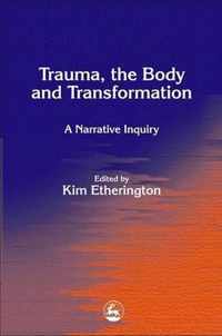 Trauma, the Body and Transformation