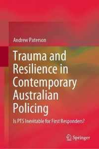 Trauma and Resilience in Contemporary Australian Policing