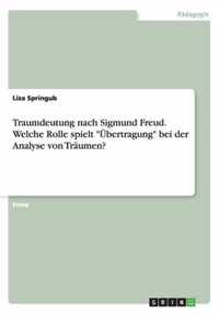 Traumdeutung nach Sigmund Freud. Welche Rolle spielt Übertragung bei der Analyse von Träumen?