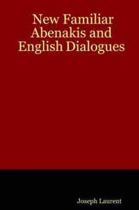 New Familiar Abenakis and English Dialogues