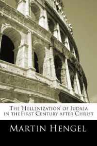 The 'Hellenization' of Judea in the First Century after Christ