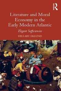 Literature and Moral Economy in the Early Modern Atlantic