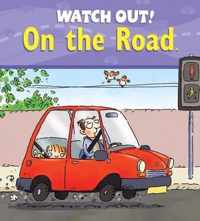 Watch Out! on the Road