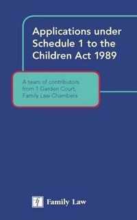 Applications Under Schedule 1 to the Children Act 1989