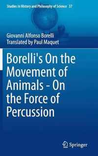 Borelli s On the Movement of Animals On the Force of Percussion