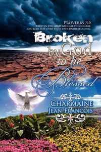 Broken by God to Be Blessed