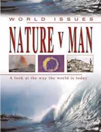 Nature V Man