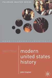 Mastering Modern United States History