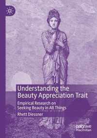 Understanding the Beauty Appreciation Trait