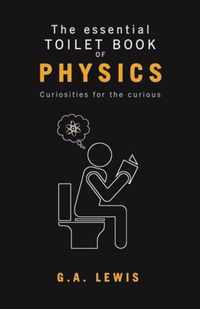 The essential Toilet Book of Physics