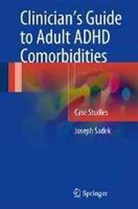 Clinician's Guide to Adult ADHD Comorbidities