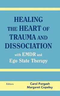 Healing the Heart of Trauma and Dissociation