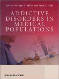 Addictive Disorders in Medical Populations