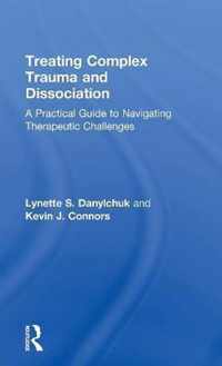 Treating Complex Trauma and Dissociation