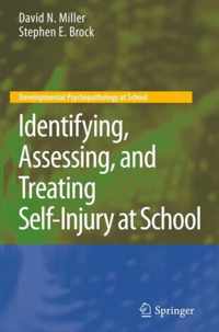 Identifying, Assessing, and Treating Self-Injury at School