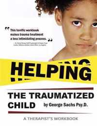 Helping The Traumatized Child: A Workbook For Therapists (Helpful Materials To Support Therapists Using TFCBT