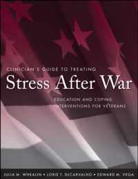 Clinician'S Guide To Treating Stress After War