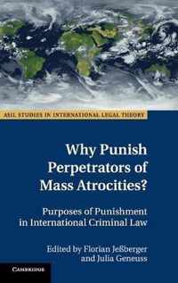 Why Punish Perpetrators of Mass Atrocities?