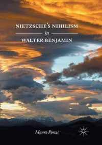 Nietzsche's Nihilism in Walter Benjamin