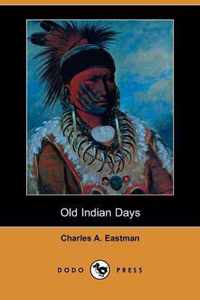 Old Indian Days (Dodo Press)