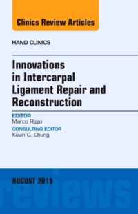 Innovations in Intercarpal Ligament Repair and Reconstruction, An Issue of Hand Clinics