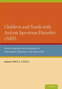 Children and Youth with Autism Spectrum Disorder (ASD)