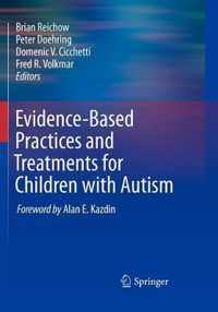 Evidence-Based Practices and Treatments for Children with Autism