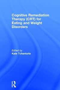 Cognitive Remediation Therapy (CRT) for Eating and Weight Disorders