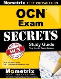 Ocn Exam Secrets Study Guide - Your Key to Exam Success