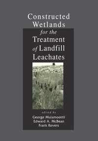 Constructed Wetlands for the Treatment of Landfill Leachates