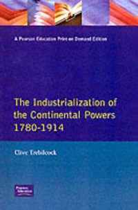 Industrialisation of the Continental Powers 1780-1914, The