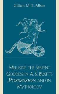 Melusine the Serpent Goddess in A. S. Byatt's Possession and in Mythology