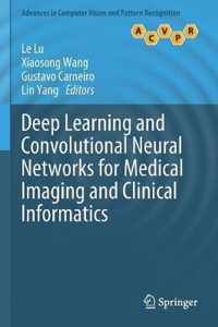 Deep Learning and Convolutional Neural Networks for Medical Imaging and Clinical Informatics