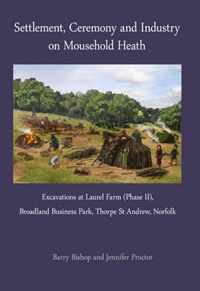 Settlement, Ceremony and Industry on Mousehold Heath