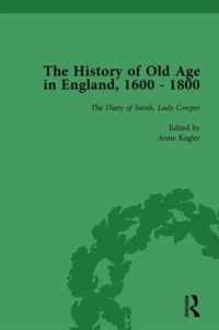 The History of Old Age in England, 1600-1800, Part II vol 7