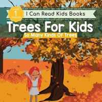 Trees For Kids: So Many Kinds Of Trees