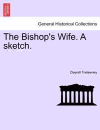 The Bishop's Wife. a Sketch.