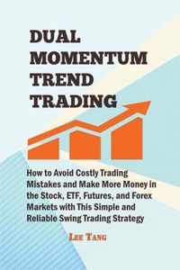 Dual Momentum Trend Trading