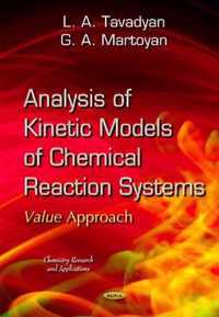 Analysis of Kinetic Models of Chemical Reaction Systems. Value Approach