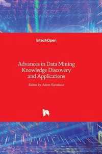 Advances in Data Mining Knowledge Discovery and Applications