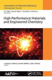 High-Performance Materials and Engineered Chemistry