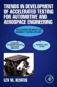 Trends in Development of Accelerated Testing for Automotive and Aerospace Engineering