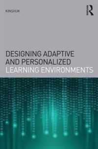 Designing Adaptive and Personalized Learning Environments