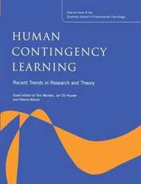 Human Contingency Learning: Recent Trends in Research and Theory: A Special Issue of the Quarterly Journal of Experimental Psychology